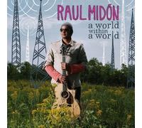 A World Within A World by Raul Midon (2007) Audio CD by Unknown (0100-01-01j