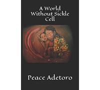A World Without Sickle Cell