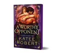 A Worthy Opponent : A Dark Enemies to Lovers Romance Based on a Classic Tale (Wicked Villains Book 3)