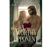 A Worthy Opponent: A Dark Fairy Tale Romance: 3 (Wicked Villains)