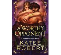 A Worthy Opponent (Standard Edition): 3 (Wicked Villains)