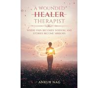 A Wounded Healer (Therapist)