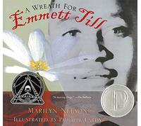 A Wreath for Emmett Till: A Printz Award Winner