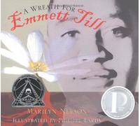 A Wreath For Emmett Till (Boston Globe-Horn Book Honors (Awards))