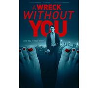 A Wreck Without You