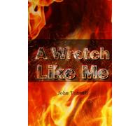 A Wretch Like Me