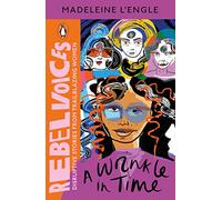 A Wrinkle in Time: (Rebel Voices: Puffin Classics International Women's Day Collection)