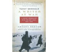 A Writer at War: A Soviet Journalist with the Red Army, 1941-1945