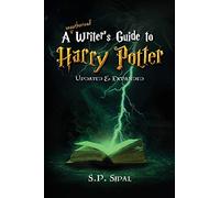 A Writer's Guide to Harry Potter: Improve Your Writing by Studying the Best Selling Series