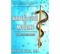 A Writer's Guide to Medicine: Volume 2: Illness & Injury