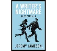 A Writer's Nightmare: Love Prevails