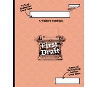 A Writer's Notebook: First Draft - Composition Notebook for Writers and Authors - 100 Blank Wide Rule Pages - 7.5" x 9.25" - Orange Cream Color - Gift Idea for Writers and Authors