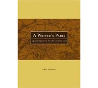 A Writer's Paris: A Guided Journey for the Creative Soul