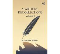 A Writer's Recollections: Volume II