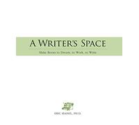 A Writer's Space: Make room to dream, to work, to write