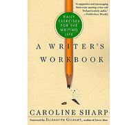 A Writer's Workbook: Daily Exercises for the Writing Life