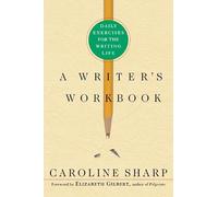 A Writer's Workbook: Daily Exercises for the Writing Life