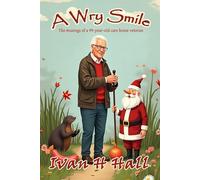 A Wry Smile: The musings of a 99-year-old care home veteran