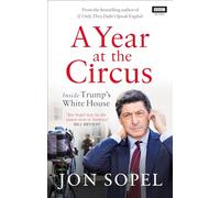 A Year At The Circus: Inside Trump's White House