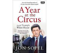A Year At The Circus: Inside Trump's White House