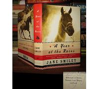 A Year at the Races: Reflections on Horses, Humans, Love, Money & Luck