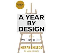 A Year by Design: The Workbook To My Best Life