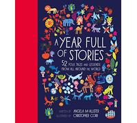 A Year Full of Stories: 52 folk tales and legends from around the world: 1 (World Full of...)