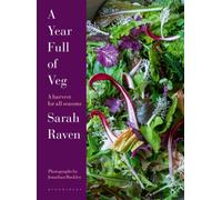 A Year Full of Veg : A Harvest for All Seasons