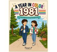 A Year in Color: 1981: A Cozy Coloring Journey Through the Year