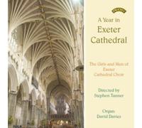 The Girls and Men of Exeter Cathedral - A Year In Exeter Cathedral