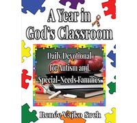 A Year in God's Classroom: A Daily Devotional For Autism And Special-Needs Families