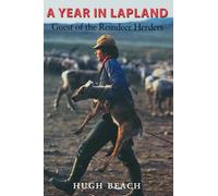 A Year in Lapland: Guest of the Reindeer Herders