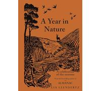 A Year in Nature: A Celebration of the Seasons