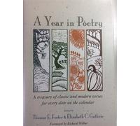 A Year in Poetry: A Treasury of Classic and Modern Verses for Every Date on the Calendar