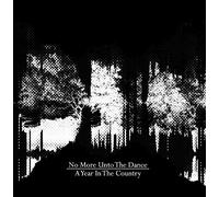 A Year In The Country - No More Unto The Dance