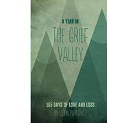 A Year in The Grief Valley