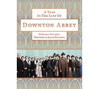 A Year in the Life of Downton Abbey (companion to series 5)
