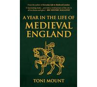 A Year in the Life of Medieval England