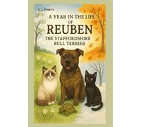 A Year in The Life of Reuben, The Staffordshire Bull Terrier