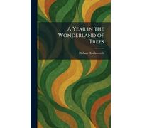 A Year in the Wonderland of Trees