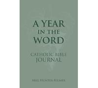 A Year in the Word Catholic Bible Journal