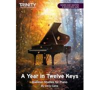 A Year in Twelve Keys: Diatonic Studies for Piano by Chris Caine