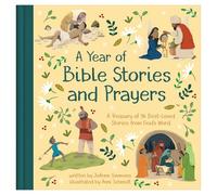 A Year of Bible Stories and Prayers: A Treasury of 96 Best-Loved Stories from God's Word