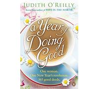 A Year of Doing Good: One Woman, One New Year's Resolution, 365 Good Deeds