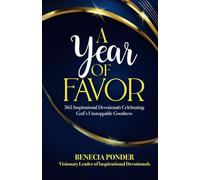 A Year of Favor: 365 Inspirational Devotionals Celebrating God's Unstoppable Goodness: 3