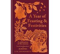 A Year of Feasting & Festivities – A Celebration of the Seasons – Gaia