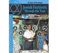 A Year Of Festivals: Jewish Festivals Through The Year: 5