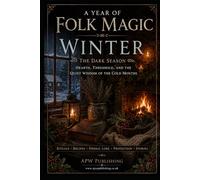 A YEAR OF FOLK MAGIC: Winter: The Dark Season