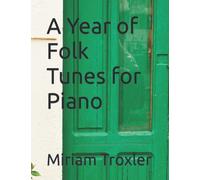 A Year of Folk Tunes for Piano