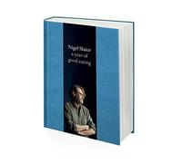 A Year of Good Eating: The Kitchen Diaries III by Nigel Slater (2015-09-24)